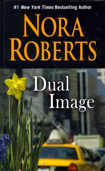 Dual image / Nora Roberts.