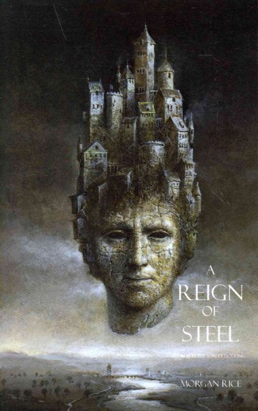 A reign of steel / Morgan Rice.