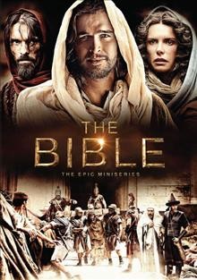 The Bible [videorecording] : the epic miniseries / Lightworkers Media presents ; in association with History ; produced by Lightworks Media and Hearst Productions ; executive producers, Roma Downey, Mark Burnett, Richard Bedser ; directors, Tony Mitchell, Crispin Reece, Christopher Spencer ; writers, Nic Young ... [et. al.].