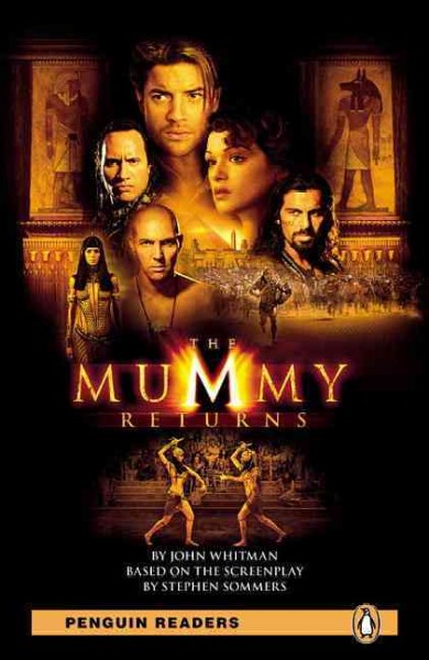 The mummy returns / by John Whitman; based on the screenplay by Stephen Sommers.