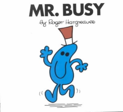 Mr. Busy / by Roger Hargreaves.