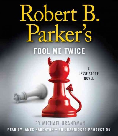 Robert B. Parker's Fool me twice [sound recording] / Michael Brandman.