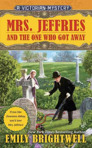 Mrs. Jeffries and the one who got away : a Victorian mystery / Emily Brightwell.