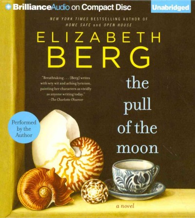 The pull of the moon / Elizabeth Berg.
