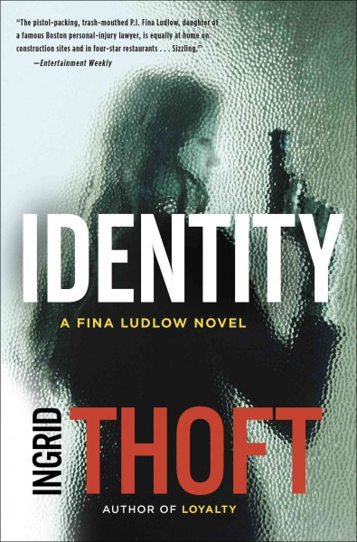 Identity : a novel / Ingrid Thoft.