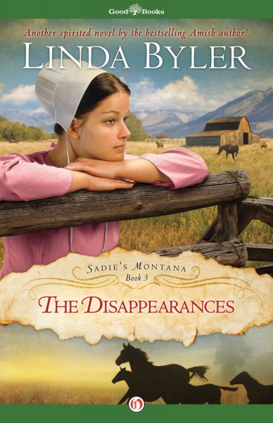 The disappearances [electronic resource] / Linda Byler.