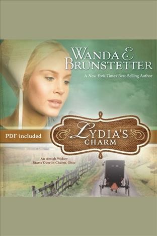 Lydia's charm [electronic resource] / Wanda E. Brunstetter.