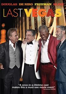 Last Vegas [DVD videorecording] / CBS Films and Good Universe present ; produced by Laurence Mark, Amy Baer ; written by Dan Fogelman ; directed by Jon Turteltaub.