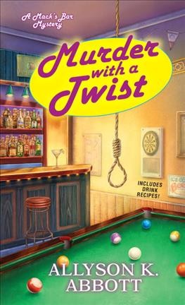 Murder with a twist / Allyson K. Abbott.