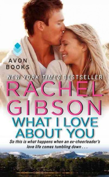 What I love about you / Rachel Gibson.