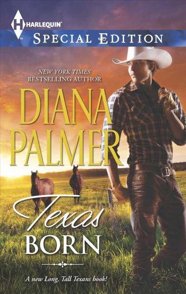 Texas born / Diana Palmer.
