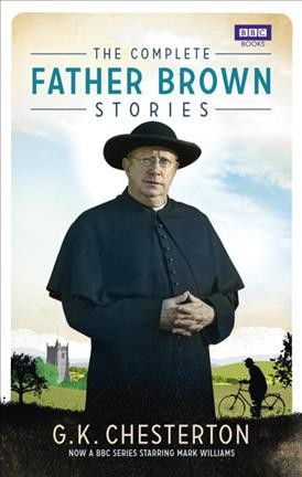 The complete Father Brown stories / G. K. Chesterton.