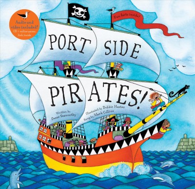 Port side pirates! / written by Oscar Seaworthy ; illustrated by Debbie Harter ; sung by Mark Collins.