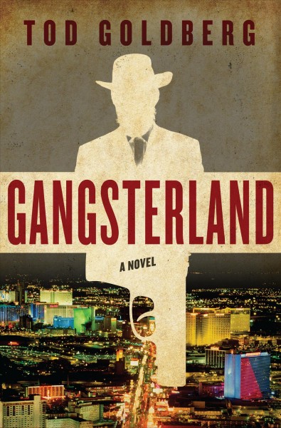 Gangsterland : a novel / Tod Goldberg.