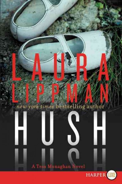 Hush hush / Laura Lippman.