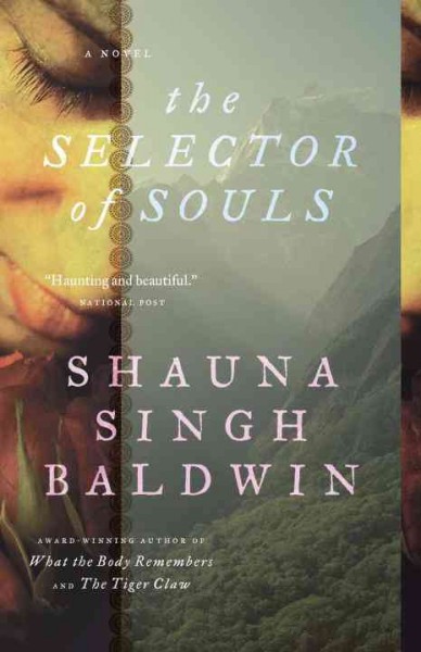 The selector of souls [electronic resource] / Shauna Singh Baldwin.
