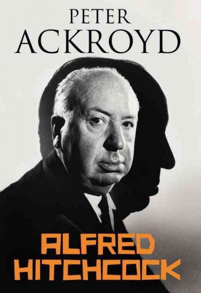 Alfred Hitchcock / Peter Ackroyd.