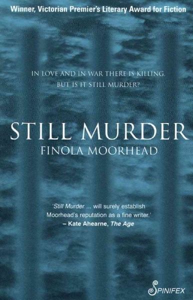 Still murder [electronic resource] : a novel / Finola Moorhead ; introduction by Marion J. Campbell ; [afterword by Finola Moorhead].