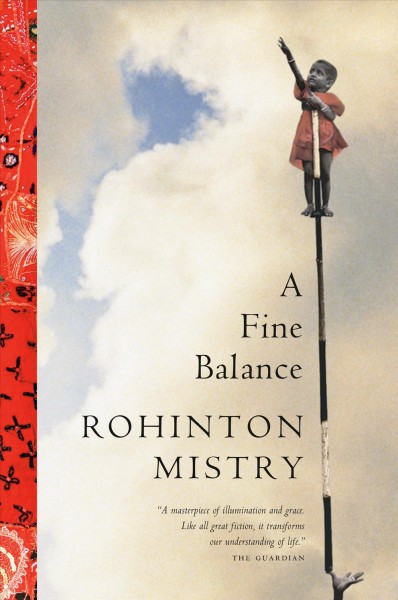 A fine balance Adult English Fiction : a novel / by Rohinton Mistry.