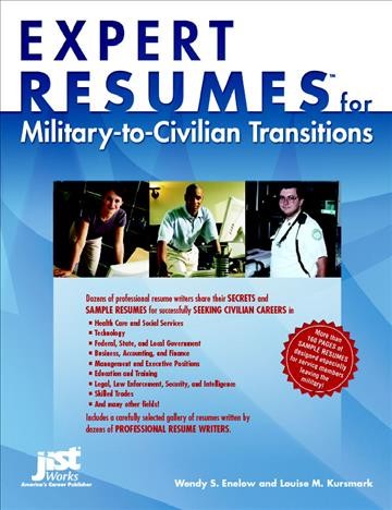 Expert resumes for military-to-civilian transitions [electronic resource] / Wendy S. Enelow and Louise M. Kursmark.