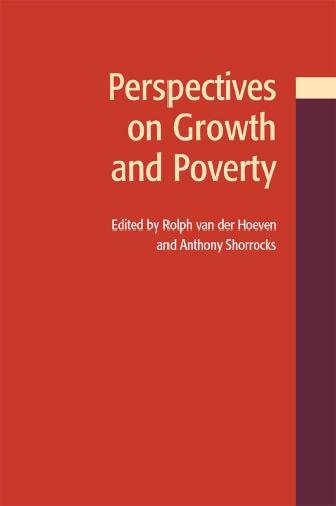Perspectives on growth and poverty [electronic resource] / edited by Rolph van der Hoeven and Anthony Shorrocks.