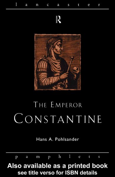 The Emperor Constantine [electronic resource] / Hans A. Pohlsander.