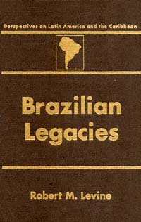 Brazilian legacies [electronic resource] / Robert M. Levine.