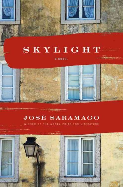 Skylight / José Saramago ; translated from the Portuguese by Margaret Jull Costa.