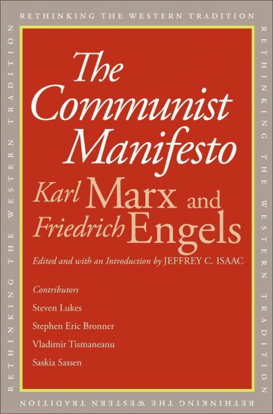 The Communist manifesto [electronic resource] / Karl Marx and Friedrich Engels ; edited and with an introduction by Jeffrey C. Isaac ; with essays by Steven Lukes ... [et al.].
