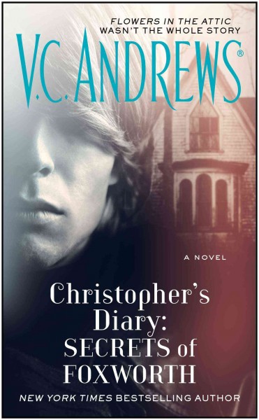 Christopher's diary. Secrets of Foxworth / V.C. Andrews.