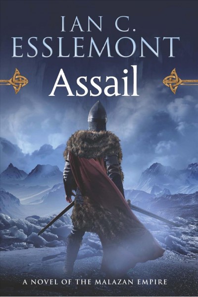 Assail : a novel of the Malazan Empire / Ian C. Esslemont.