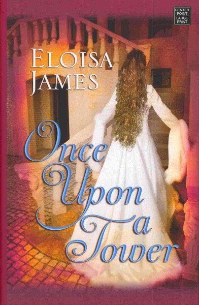 Once upon a tower / Eloisa James.