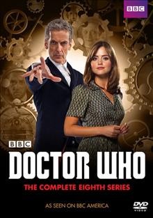 Doctor Who. The complete eighth series / BBC ; a BBC Wales Drama Production ; executive producers, Steven Moffat & Brian Minchin.