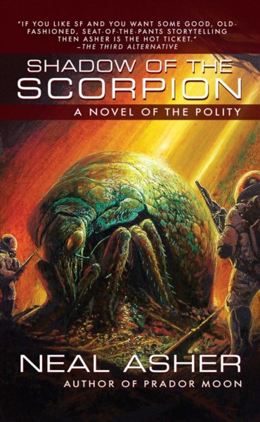 Shadow of the scorpion : a novel of the polity / Neal Asher.