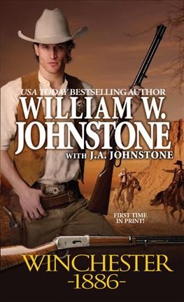Winchester 1886 / William W. Johnstone with J. A. Johntone.