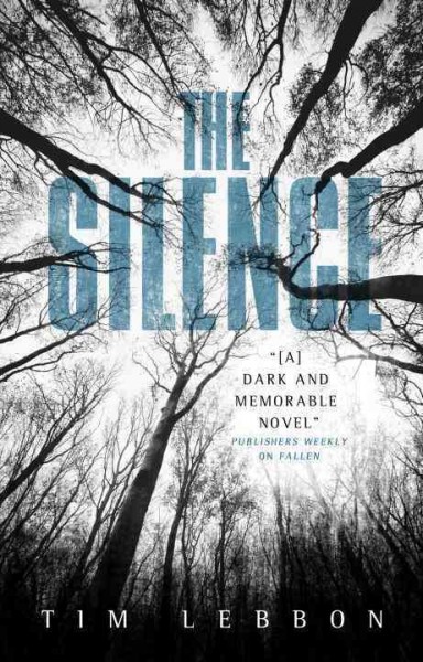 The silence / Tim Lebbon.