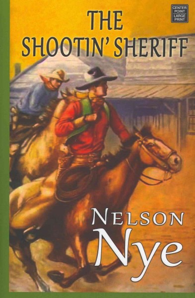 The shootin' sheriff / Nelson Nye.