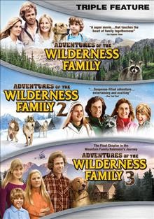 The adventures of the wilderness family [DVD videorecording]