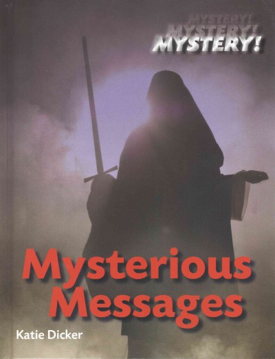 Mysterious messages / Katie Dicker.