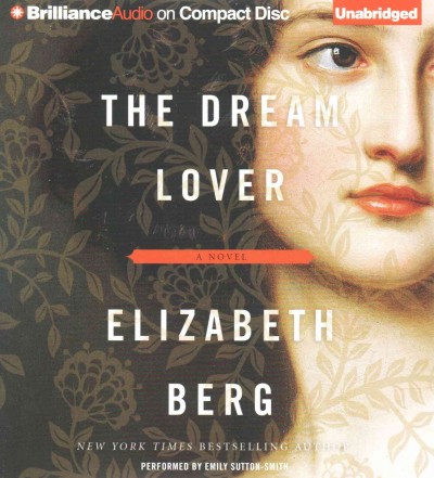 The dream lover : a novel [sound recording] / Elizabeth Berg.