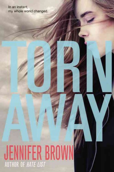 Torn away / Jennifer Brown.