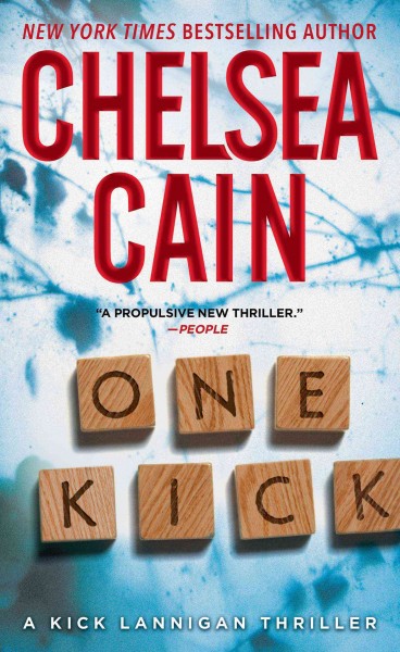 One kick / Chelsea Cain.