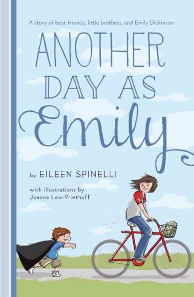 Another day as Emily / Eileen Spinelli ; illustrated by Joanne Lew-Vriethoff.