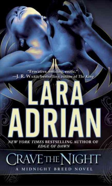 Crave the night / Lara Adrian.
