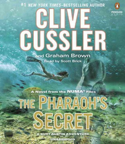 The Pharaoh's secret : a novel from the NUMA files / Clive Cussler and Graham Brown.