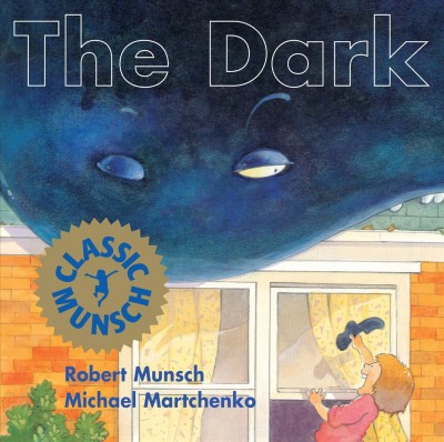 The dark [electronic resource] / by Robert Munsch ; illustrated by Michael Martchenko.