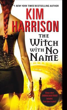 The witch with no name / Kim Harrison.