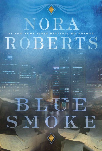 Blue smoke / Nora Roberts