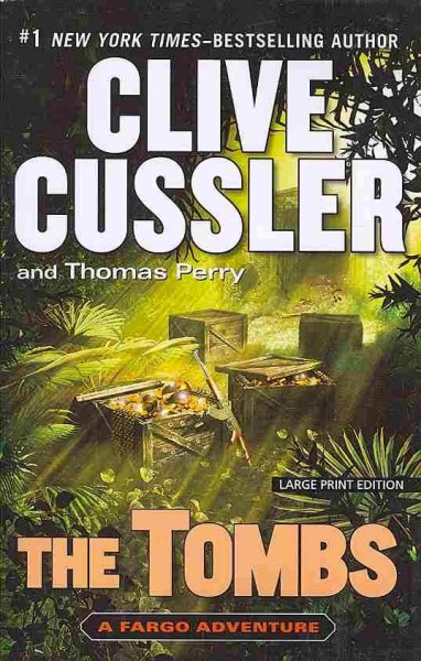 The tombs / Clive Cussler and Thomas Perry.