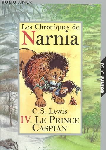 Le monde de Narnia [Book :] le prince Caspian. / C.S. Lewis ; illustrations de Pauline Baynes ; traduit de l'anglais par Anne-Marie Dalmais.